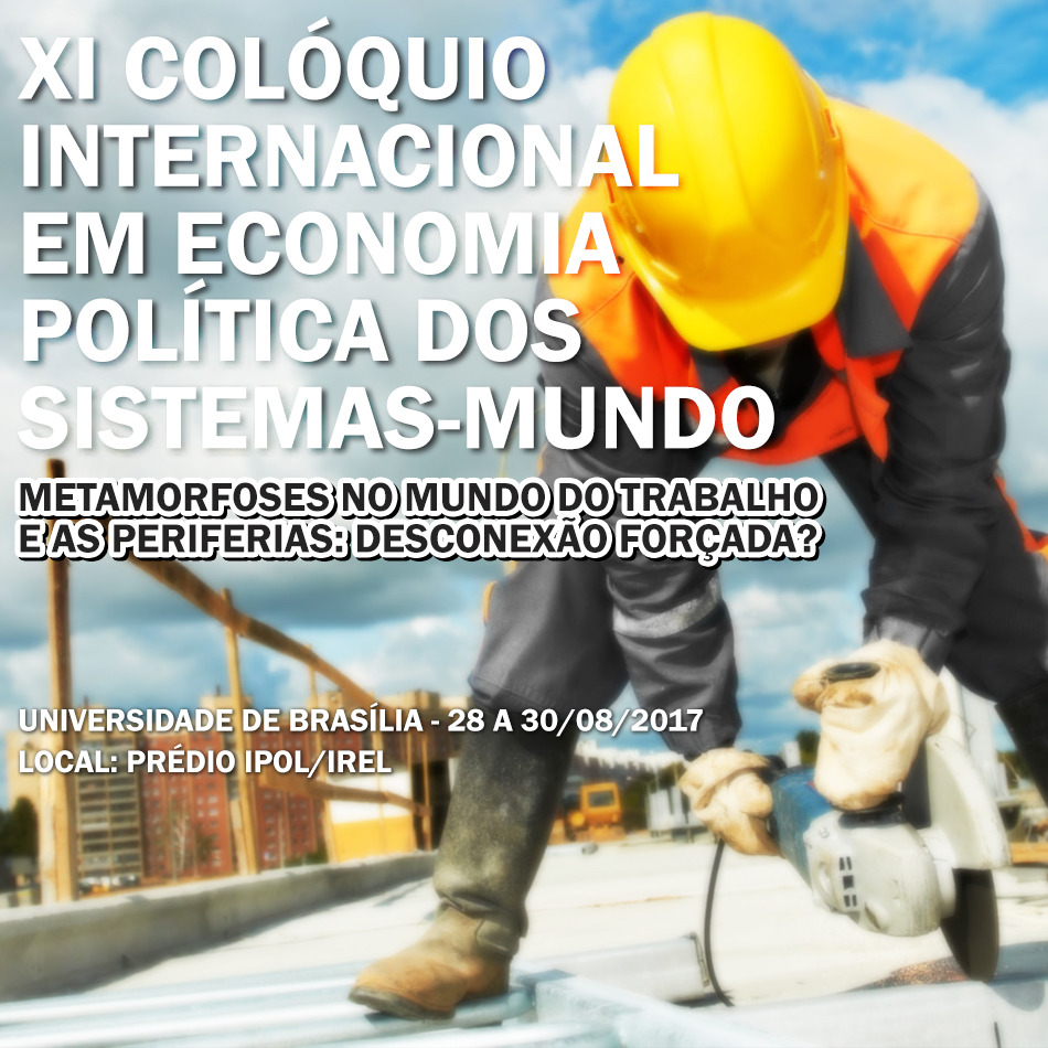 XI Colóquio Internacional em Economia Política dos Sistemas-Mundo