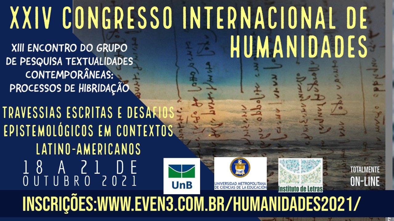 XXIV Congresso Internacional de Humanidades e XIII Encontro do Grupo de Pesquisa Textualidades Contemporâneas: Processos de Hibridação 