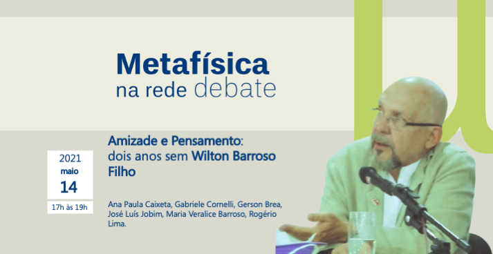 Amizade e Pensamento: dois anos sem Wilton Barroso Filho