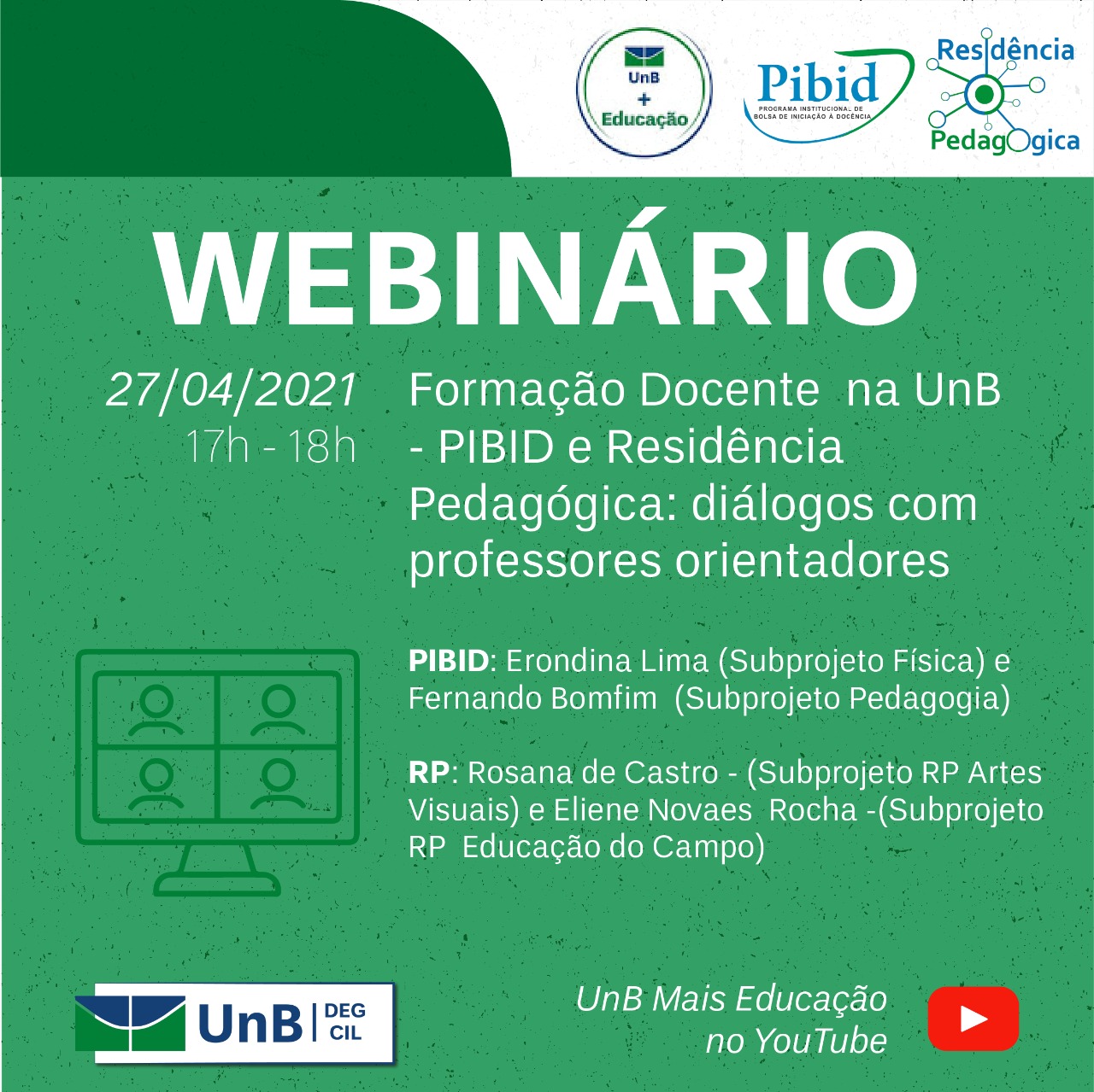 Formação Docente na UnB - PIBID e Residência Pedagógica: com os professores orientadores da UnB