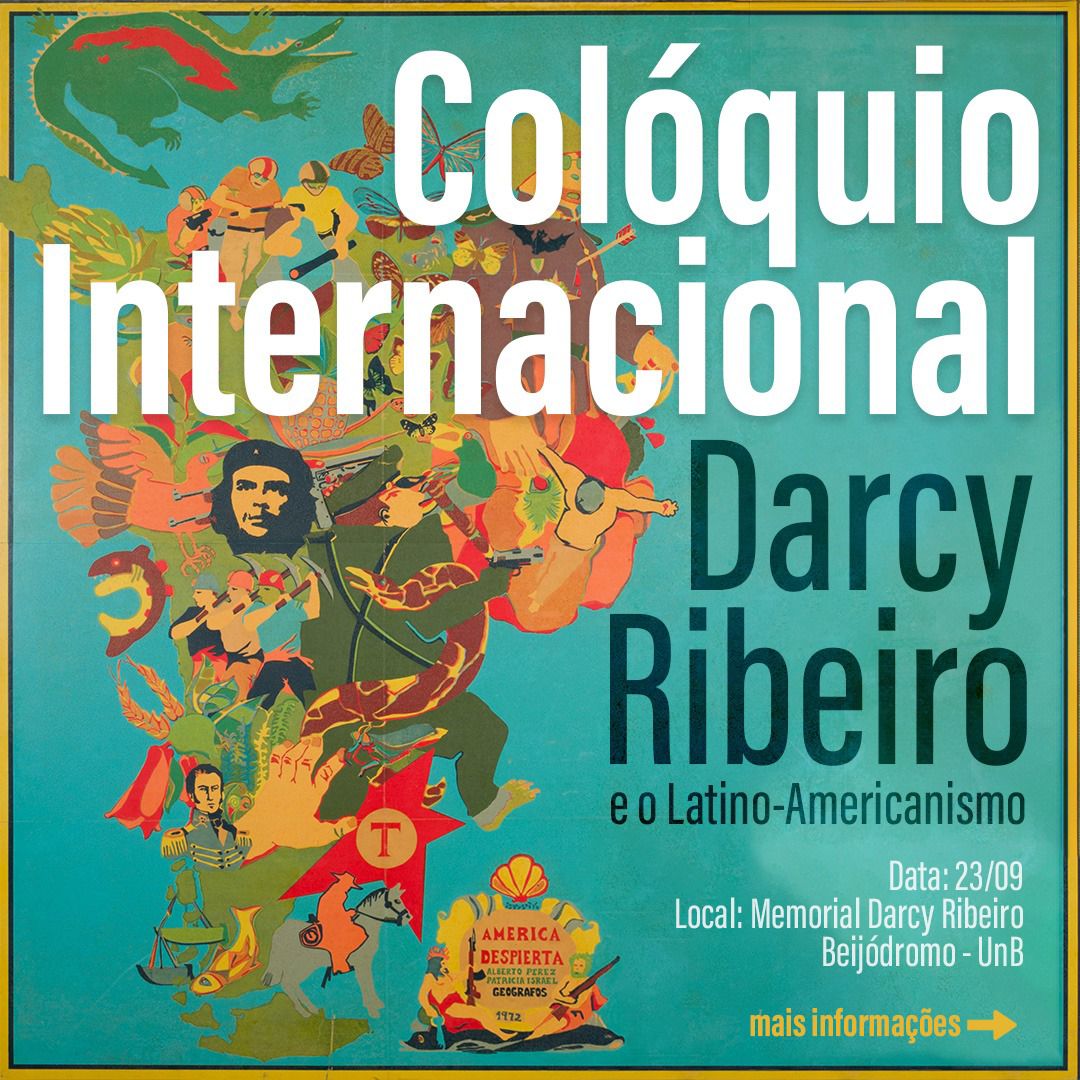 Colóquio Internacional | Darcy Ribeiro e o Latino-Americanismo