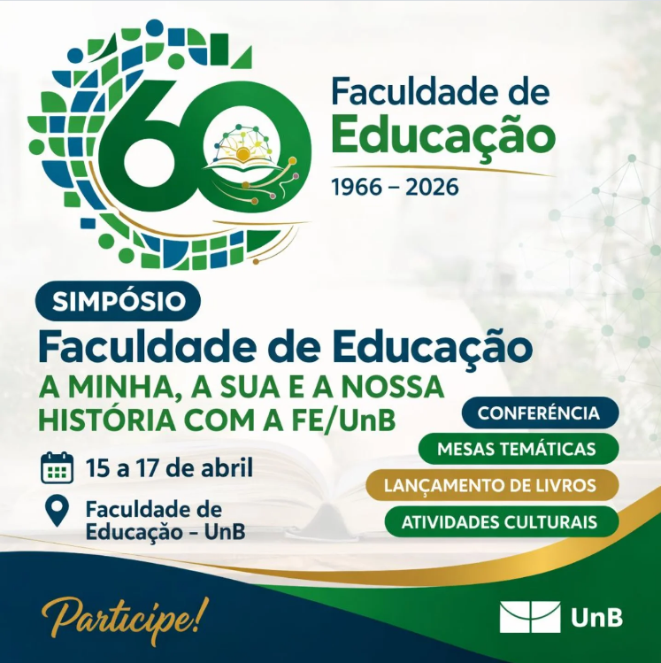 Simpósio | A minha, a sua e a nossa história com a FE/UnB