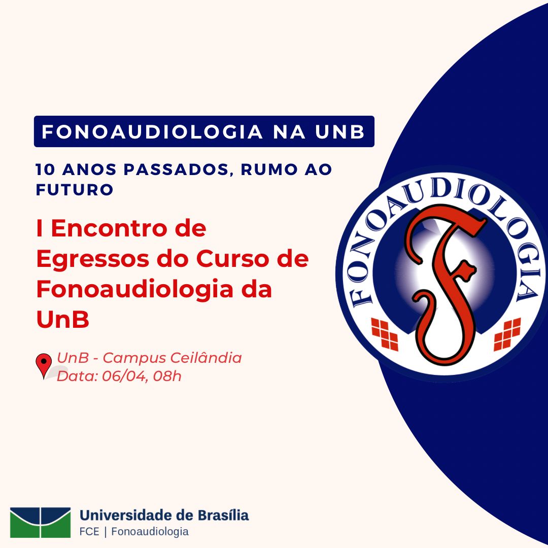 I Encontro de Egressos do Curso de Fonoaudiologia UnB
